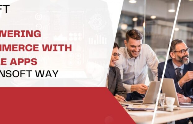 Empowering E-Commerce with Mobile Apps: The Kansoft Way